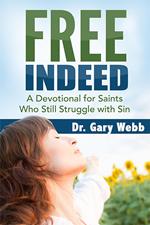 FREE INDEED: A Devotional for Saints Who Still Struggle with Sin