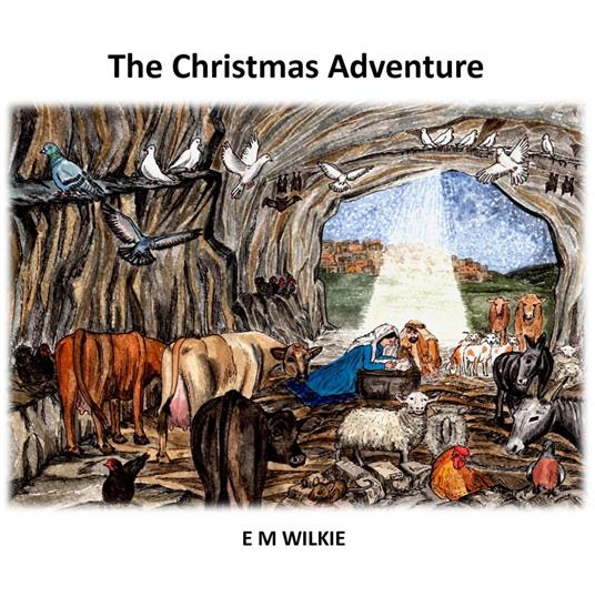 The Christmas Adventure - E. M. Wilkie - ebook