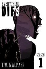 Everything Dies: Season 1