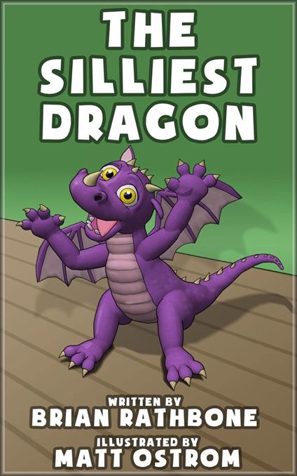 The Silliest Dragon - Brian Rathbone - ebook