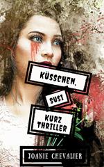 Küsschen, Susi: Ein Kurz-Thriller