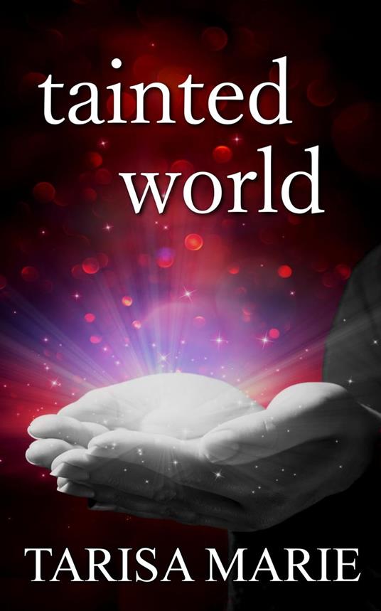 Tainted World - Tarisa Marie - ebook
