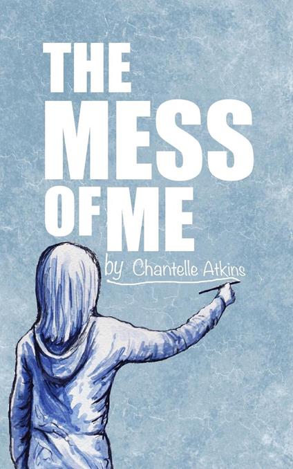 The Mess Of Me - Chantelle Atkins - ebook