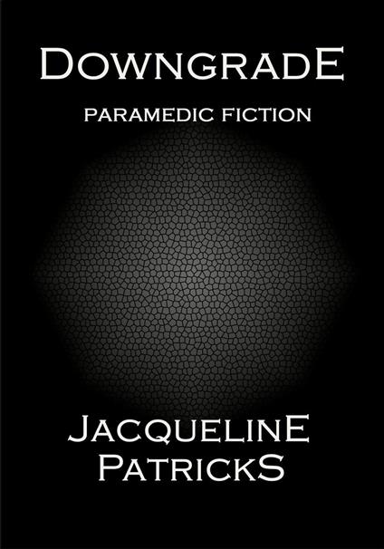 Downgrade - Paramedic Fiction