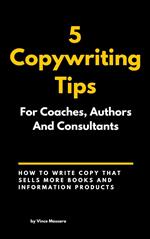 5 Copywriting Tips For Coaches, Authors, And Consultants