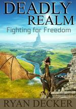 Deadly Realm: Fighting for Freedom