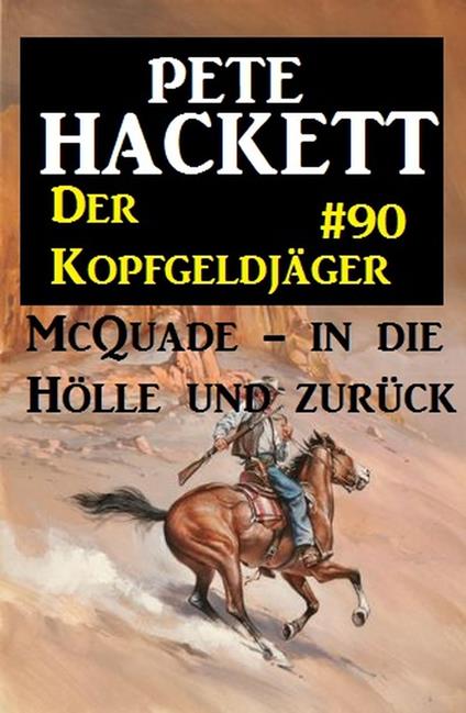 McQuade - in die Hölle und zurück: Der Kopfgeldjäger 90