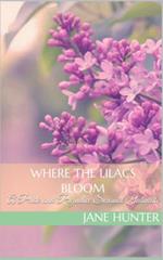 Where the Lilacs Bloom: A Pride and Prejudice Sensual Intimate