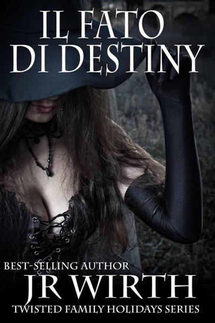 Il Fato di Destiny - J.R. Wirth - ebook