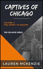 Captives of Chicago: The Quest to Escape