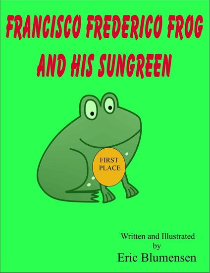 Francisco Frederico Frog and his Sungreen - Eric Blumensen - ebook