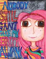 Nobody Still Can't Take My Happy Away