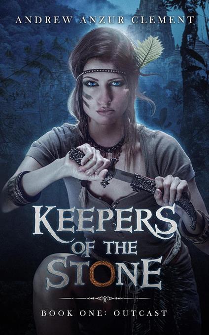 Outcast: Keepers of the Stone Book One - Andrew Anzur Clement - ebook