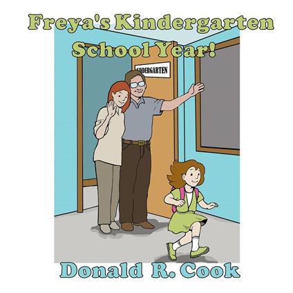 Freya's Kindergarten School Year - Donald R. Cook - ebook