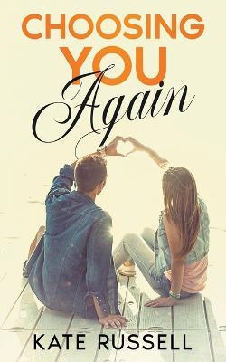 Choosing You Again - Kate Russell - cover