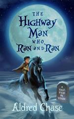 The Highwayman Who Ran and Ran