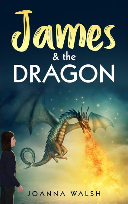 James & the Dragon - Joanna Walsh - ebook