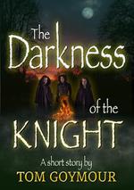 The Darkness of the Knight