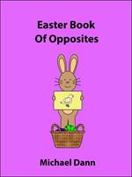 Easter Book Of Opposites