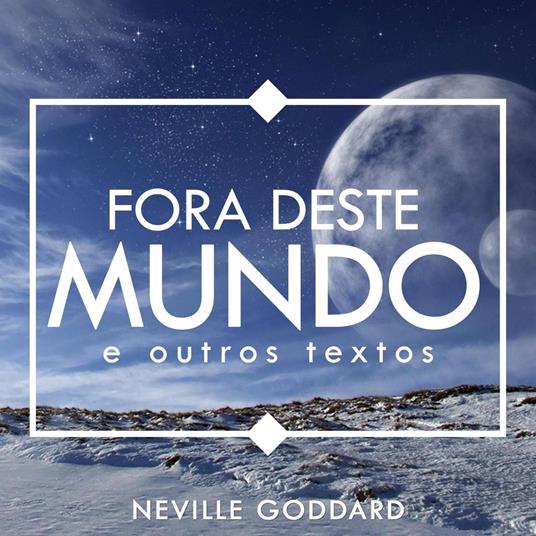 Fora deste Mundo - e outros textos