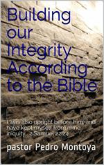 Building our Integrity According to the Bible