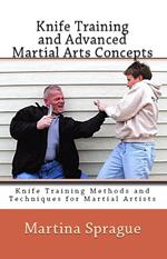 Knife Training and Advanced Martial Arts Concepts