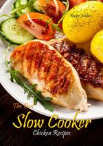 Slow Cooker Chicken Recipes - The Best