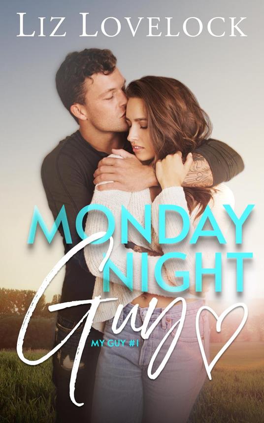 Monday Night Guy - Liz Lovelock - ebook