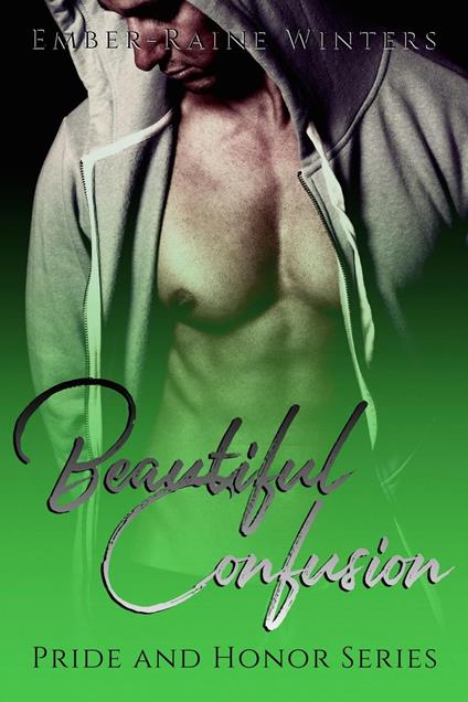 Beautiful Confusion: A Pride and Honor Novella