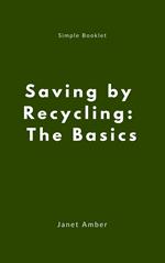 Saving by Recycling: The Basics