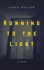 Running to the Light