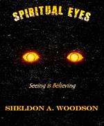 Spiritual Eyes: Seeing is Believing