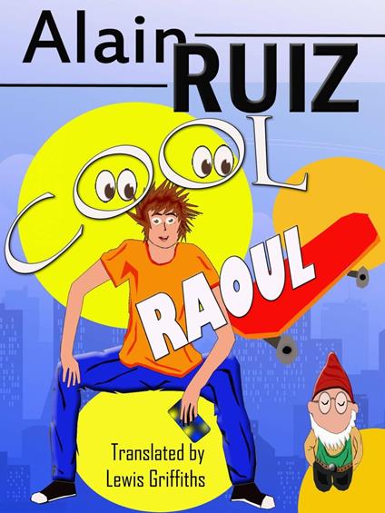 Cool Raoul - Alain RUIZ - ebook