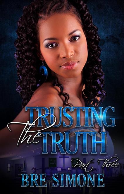 Trusting the Truth 3