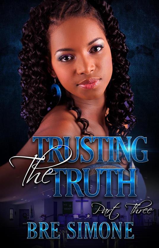 Trusting the Truth 3