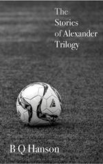 The Stories of Alexander - Trilogy