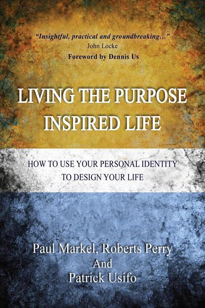 Living the Purpose Inspired Life
