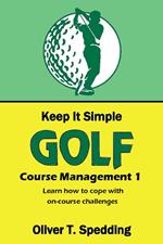 Keep It Simple Golf - Course Management