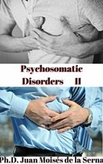 PSYCHOSOMATIC DISORDERS II