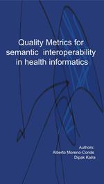 Quality metrics for semantic interoperability in Health Informatics
