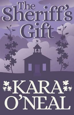 The Sheriff's Gift - Kara O'Neal - cover