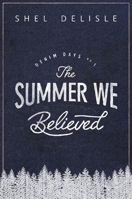 The Summer We Believed - Shel Delisle - ebook