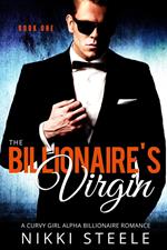 The Billionaire's Virgin Book One