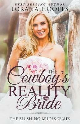 The Cowboy's Reality Bride - Lorana Hoopes - cover