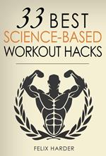 Workout: 33 Best Science-Based Workout Hacks