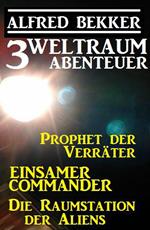 3 Weltraum-Abenteuer: Prophet der Verräter / Einsamer Commander / Die Raumstation der Aliens