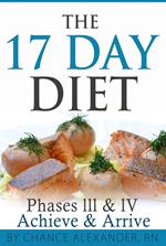 The 17 Day Diet: Phase III & IV, Achieve & Arrive