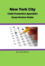 New York City Child Protective Services Specialist Exam Review Guide