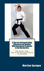 6 Tips for Communicating Effectively and Dealing with Behavioral Problems in the Martial Arts