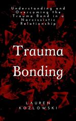 Trauma Bonding